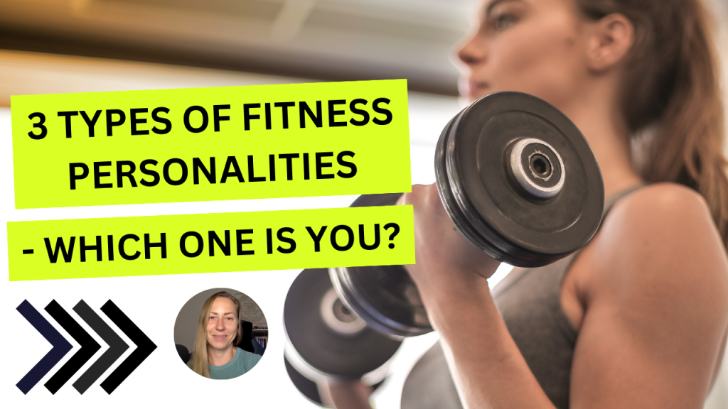 315. 3 Types of Fitness Personalities - Which One Is You? - Kersten ...