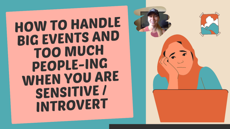 319. How To Handle Big Events and Too Much People-ing When You are ...